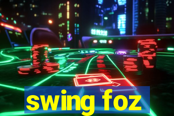 swing foz